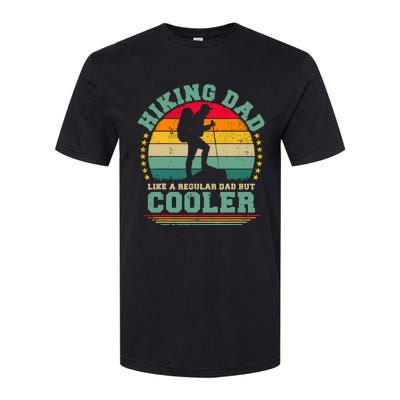 Funny Hiking Dad Like A Regular Dad Hiking FatherS Day Softstyle CVC T-Shirt