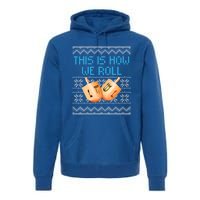 Funny Hanukkah Dreidel We Roll Ugly Christmas Theme Design Gift Premium Hoodie