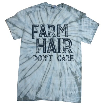 Farm Hair Dont Care Tie-Dye T-Shirt