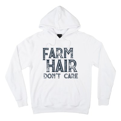 Farm Hair Dont Care Hoodie