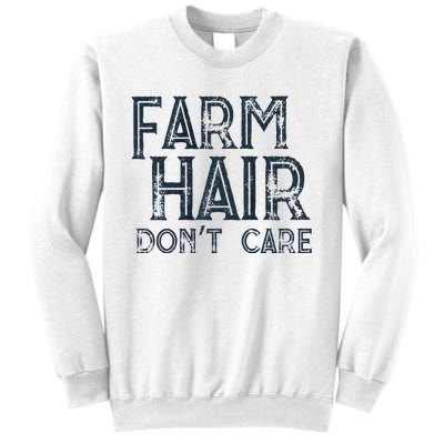 Farm Hair Dont Care Sweatshirt