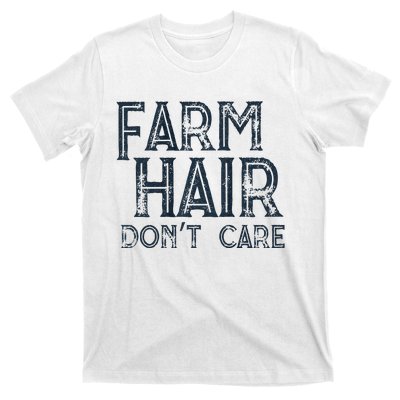 Farm Hair Dont Care T-Shirt