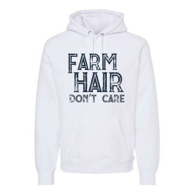 Farm Hair Dont Care Premium Hoodie