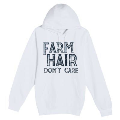 Farm Hair Dont Care Premium Pullover Hoodie