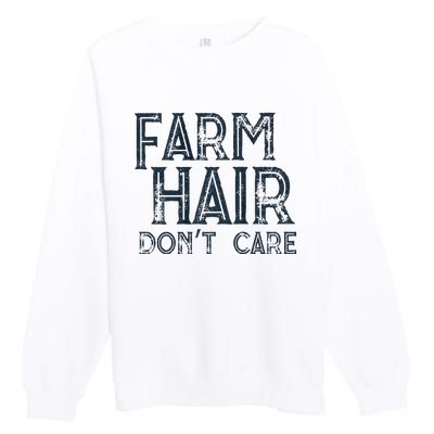 Farm Hair Dont Care Premium Crewneck Sweatshirt