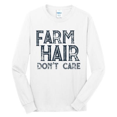 Farm Hair Dont Care Tall Long Sleeve T-Shirt