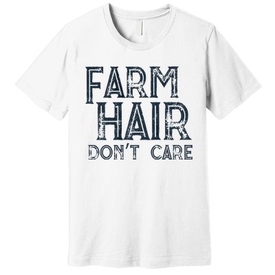 Farm Hair Dont Care Premium T-Shirt