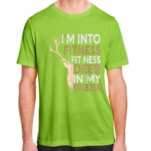 Funny Hunter Dad IM Into Fitness Deer Freezer Hunting Adult ChromaSoft Performance T-Shirt