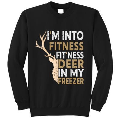 Funny Hunter Dad IM Into Fitness Deer Freezer Hunting Sweatshirt