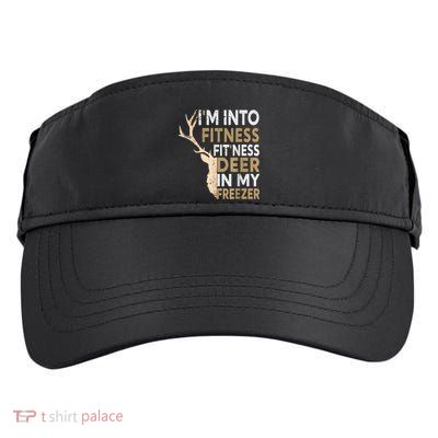 Funny Hunter Dad IM Into Fitness Deer Freezer Hunting Adult Drive Performance Visor