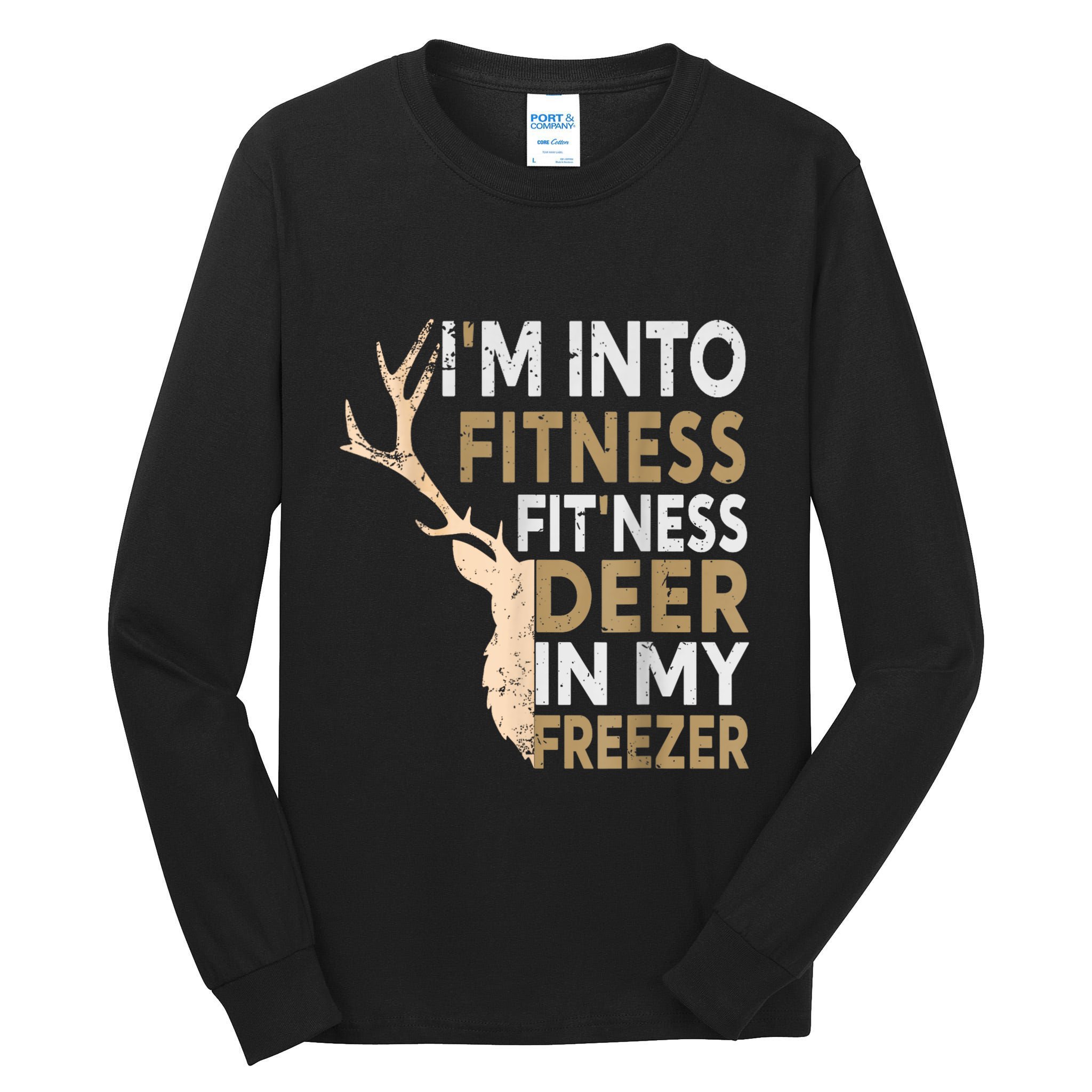 Funny Hunter Dad IM Into Fitness Deer Freezer Hunting Tall Long Sleeve T-Shirt