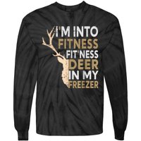 Funny Hunter Dad IM Into Fitness Deer Freezer Hunting Tie-Dye Long Sleeve Shirt