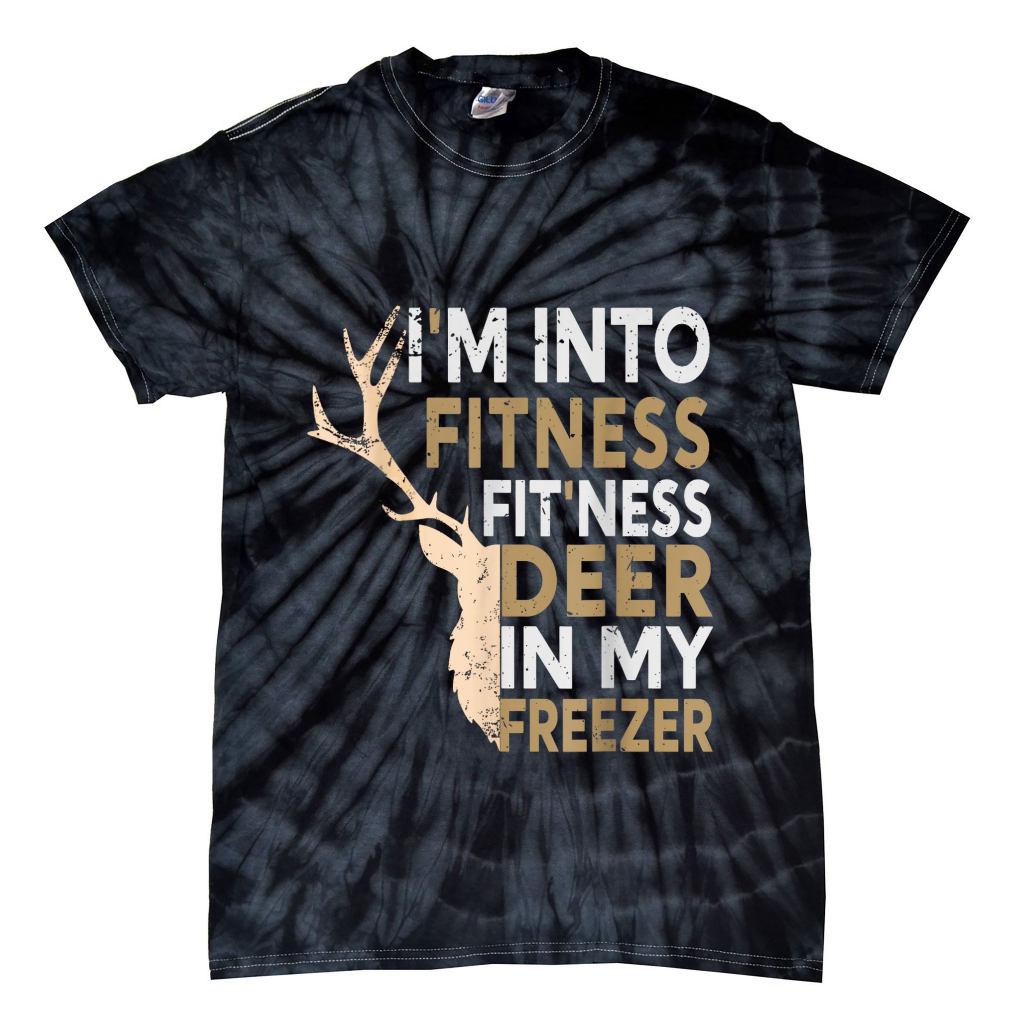 Funny Hunter Dad IM Into Fitness Deer Freezer Hunting Tie-Dye T-Shirt