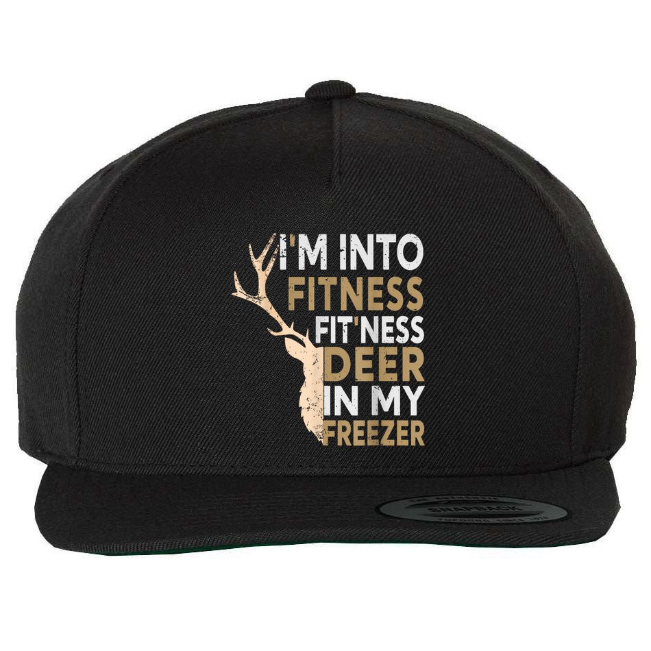 Funny Hunter Dad IM Into Fitness Deer Freezer Hunting Wool Snapback Cap