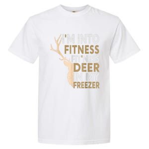 Funny Hunter Dad IM Into Fitness Deer Freezer Hunting Garment-Dyed Heavyweight T-Shirt