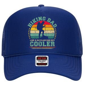 Funny Hiking Dad Like A Regular Dad Hiking Fathers Day High Crown Mesh Back Trucker Hat