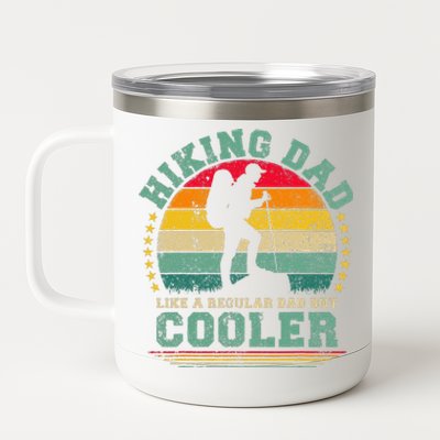 Funny Hiking Dad Like A Regular Dad Hiking Fathers Day 12 oz Stainless Steel Tumbler Cup