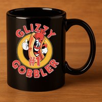 Funny Hot Dog Glizzy Gobbler Number One Glizzy 11oz C Handle Ceramic Mug