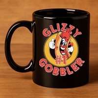 Funny Hot Dog Glizzy Gobbler Number One Glizzy 11oz C Handle Ceramic Mug
