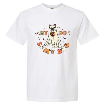 Funny Halloween Dog Ghost Pumpkin My Dog Is My Boo Dog Lover Cute Gift Garment-Dyed Heavyweight T-Shirt