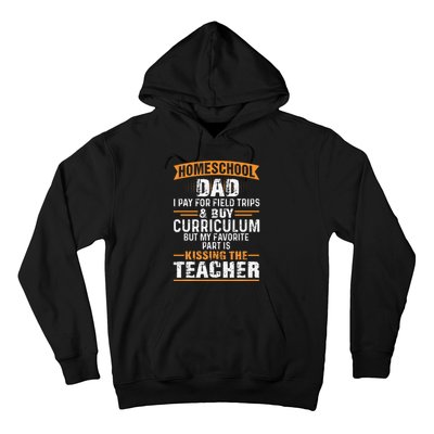 Funny Homeschool Dad Kissing The Teacher Father Hoodie