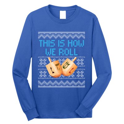 Funny Hanukkah Dreidel We Roll Ugly Christmas Theme Design Gift Long Sleeve Shirt