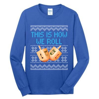 Funny Hanukkah Dreidel We Roll Ugly Christmas Theme Design Gift Tall Long Sleeve T-Shirt