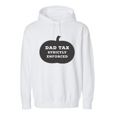 Funny Halloween Dad Tax On Candy Trick Or Treating Design Garment-Dyed Fleece Hoodie