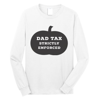 Funny Halloween Dad Tax On Candy Trick Or Treating Design Long Sleeve Shirt