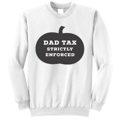 Funny Halloween Dad Tax On Candy Trick Or Treating Design Sweatshirt