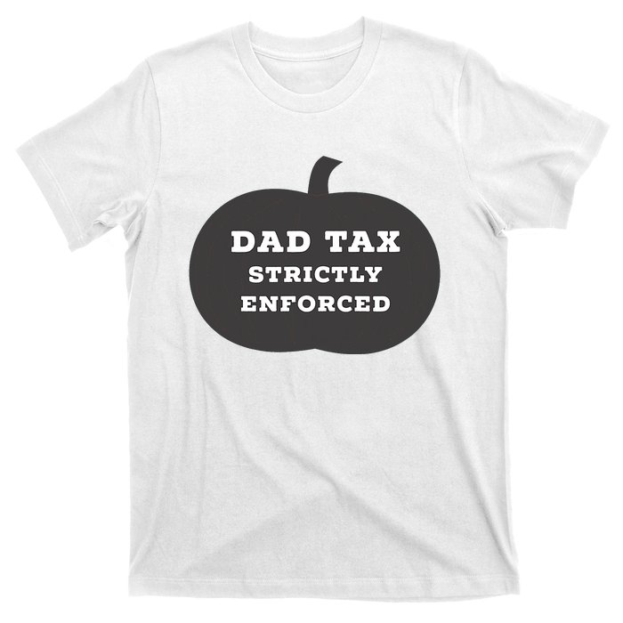 Funny Halloween Dad Tax On Candy Trick Or Treating Design T-Shirt