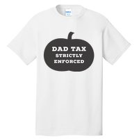 Funny Halloween Dad Tax On Candy Trick Or Treating Design Tall T-Shirt