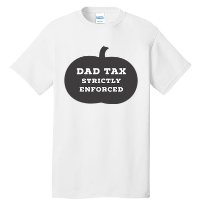 Funny Halloween Dad Tax On Candy Trick Or Treating Design Tall T-Shirt