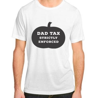 Funny Halloween Dad Tax On Candy Trick Or Treating Design Adult ChromaSoft Performance T-Shirt