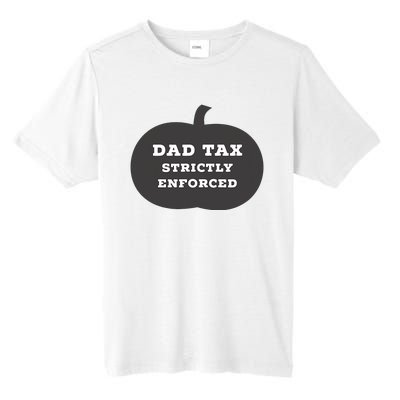 Funny Halloween Dad Tax On Candy Trick Or Treating Design Tall Fusion ChromaSoft Performance T-Shirt