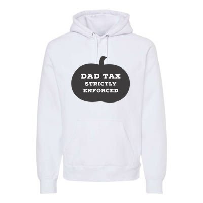 Funny Halloween Dad Tax On Candy Trick Or Treating Design Premium Hoodie