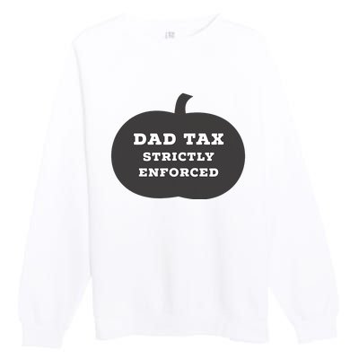 Funny Halloween Dad Tax On Candy Trick Or Treating Design Premium Crewneck Sweatshirt