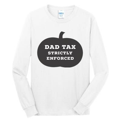 Funny Halloween Dad Tax On Candy Trick Or Treating Design Tall Long Sleeve T-Shirt