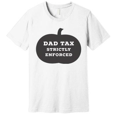 Funny Halloween Dad Tax On Candy Trick Or Treating Design Premium T-Shirt