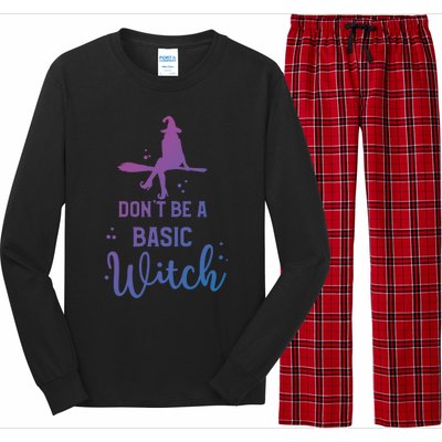 Funny Halloween Dont Be A Basic Witch Witches Party Costume Gift Long Sleeve Pajama Set