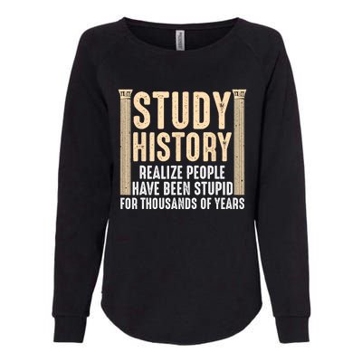 Funny History Design Men Women History Buff History Teachers Womens California Wash Sweatshirt