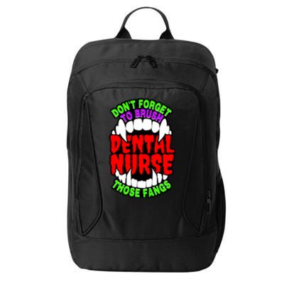 Funny Halloween Dental Nurse Vampire Fangs Brush Teeth Meaningful Gift City Backpack