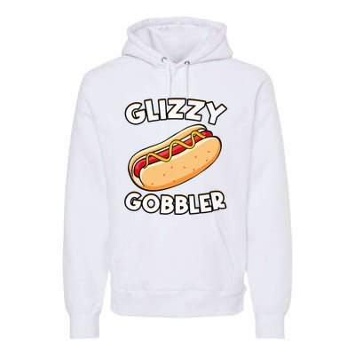 Funny Hot Dog Glizzy Gobbler Number One Glizzy Gladiator Premium Hoodie