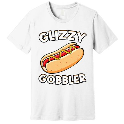 Funny Hot Dog Glizzy Gobbler Number One Glizzy Gladiator Premium T-Shirt