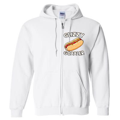 Funny Hot Dog Glizzy Gobbler Number One Glizzy Gladiator Full Zip Hoodie