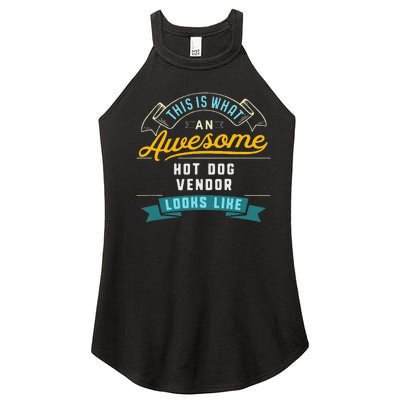 Funny Hot Dog Vendor Awesome Job Occupation Graduation Women’s Perfect Tri Rocker Tank