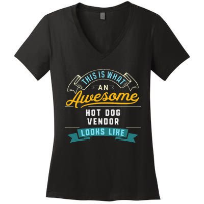 Funny Hot Dog Vendor Awesome Job Occupation Graduation Women's V-Neck T-Shirt