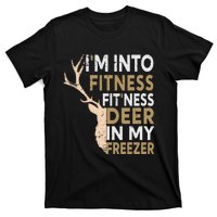 Funny Hunter Dad Im Into Fitness Deer Freezer Hunting T-Shirt