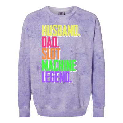 Funny Husband Dad Slot Machine Legend Casino Player Gift Colorblast Crewneck Sweatshirt