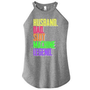 Funny Husband Dad Slot Machine Legend Casino Player Gift Women’s Perfect Tri Rocker Tank